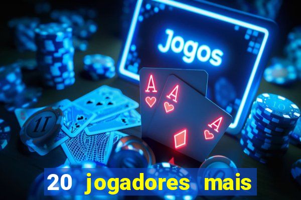 20 jogadores mais ricos do mundo